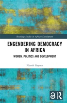 Niamh Gaynor, Niamh (Dublin City University Gaynor, Gaynor Niamh - Engendering Democracy in Africa