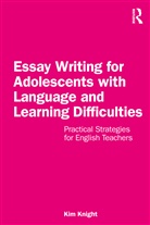 Kim Knight, Kim (Australia) Knight - Essay Writing for Adolescents With Language and Learning Difficulties