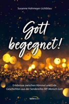 Hohmeyer Lichtblau  Susanne, Susanne Hohmeyer-Lichtblau, Susann Hohmeyer-Lichtblau, Susanne Hohmeyer-Lichtblau - Gott begegnet!