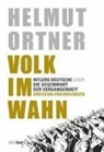 Helmut Ortner - Volk im Wahn