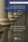 Robert R. Reitano, Reitano Robert R. - Foundations of Quantitative Finance, Book I: Measure Spaces