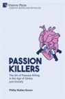 Phillip Walden Bowen - Passion killers