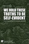 Anne C. Armstrong - We Hold These Truths to Be Self-Evident