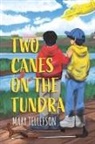 Mary Tellefson - Two Canes on the Tundra