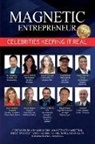 Robert J Moore, Serena Brown Travis, Greg Walker - Magnetic Entrepreneur Celebrities Keeping it Real
