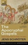 Jens Schröter - The Apocryphal Gospels