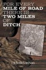 Dick Richardson - For Every Mile of Road There is Two Miles of Ditch