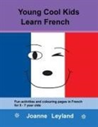 Joanne Leyland - Young Cool Kids Learn French