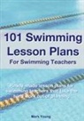 Mark Young - 101 Swimming Lesson Plans For Swimming Teachers