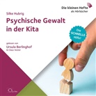 Silke Hubrig, Ursula Berlinghof, Claus Vester - Psychische Gewalt in der Kita, 1 Audio-CD (Hörbuch)
