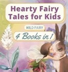 Wild Fairy - Hearty Fairy Tales for Kids