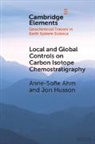 Anne-Sofie Ahm, Anne-Sofie (Princeton University Ahm, Jon Husson - Local and Global Controls on Carbon Isotope Chemostratigraphy