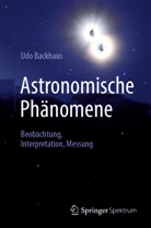 Udo Backhaus - Astronomische Phänomene