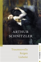 Arthur Schnitzler - Traumnovelle - Reigen - Liebelei