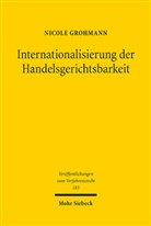 Nicole Grohmann - Internationalisierung der Handelsgerichtsbarkeit