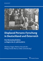 Nikolaus Hagen, Marku Nesselrodt, Markus Nesselrodt, Philipp Strobl, Philipp Strobl u a, Marcus Velke-Schmidt - Displaced Persons-Forschung in Deutschland und Österreich