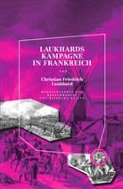 Christian Friedrich Laukhard, Wolfgang Hörner, Reinhar Kaiser, Reinhard Kaiser, Tobias Roth u a - Laukhards Kampagne in Frankreich