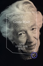 Grete Weil - Ans Ende der Welt