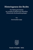 Ernst-Joachim Lampe - Historiogenese des Rechts.