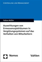 Fabian Müller, Gunther Friedl (Prof. Dr.), Bu Pedell (Prof. Dr.) - Auswirkungen von Ermessensspielräumen in Vergütungssystemen auf das Verhalten von Mitarbeitern