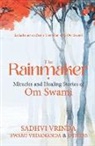 VRINDA SADHVI VRINDA, VEDANANDA SWAMI VEDANANDA, Swami Vedananda, Sadhvi Vrinda, Vedananda Vrinda - THE RAINMAKER MIRACLES OF HEALING STORIES OF OM SAWAMI