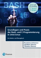 Roumiana  Hristova Antonova, Roumiana Hristova Antonova, Vassilena I Kovacheva, Vassilena Iordanova Kovacheva, Vassilena Ior Slaveva, Vassilena Iordanova Slaveva... - Grundlagen und Praxis der Bash-und C-Programmierung in Unix/Linux, m. 1 Buch, m. 1 Beilage
