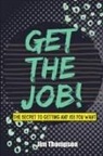 Jim Thompson - Get the job!