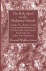 Howard Watkin-Jones - The Holy Spirit in the Mediaeval Church