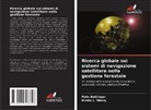 Pete Bettinger, Krista L. Merry - Ricerca globale sui sistemi di navigazione satellitare nella gestione forestale