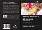 Encarnación López Quiles - Prevenire le difficoltà di apprendimento nell'educazione prescolare