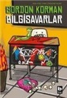 Gordon Korman - Bilgisavarlar