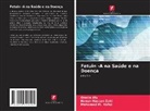 Omnia Aly, Hanan Hassan Zaki, Mohamed M. Hafez - Fetuin -A na Saúde e na Doença
