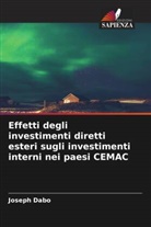 Joseph Dabo - Effetti degli investimenti diretti esteri sugli investimenti interni nei paesi CEMAC