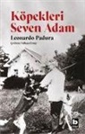 Leonardo Padura - Köpekleri Seven Adam