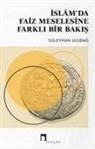 Süleyman Uludag - Islamda Faiz Meselesine Farkli Bir Bakis