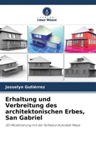 Josselyn Gutiérrez - Erhaltung und Verbreitung des architektonischen Erbes, San Gabriel