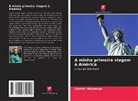 Casimir Manzengo - A minha primeira viagem à América