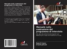 Umesh Jaiswal, Rajesh Kumar - Manuale sulla costruzione del programma di interviste