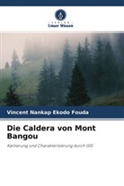 Vincent Nankap Ekodo Fouda - Die Caldera von Mont Bangou