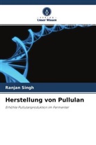 Ranjan Singh - Herstellung von Pullulan