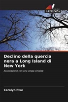 Carolyn Pike - Declino della quercia nera a Long Island di New York