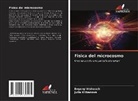 Julia Klibanova, Evgeny Vrzhasch - Fisica del microcosmo