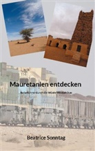 Beatrice Sonntag - Mauretanien entdecken