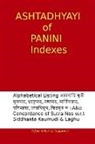 Ashwini Kumar Aggarwal - Ashtadhyayi of Panini Indexes