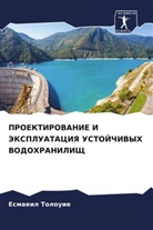 Esmaeil Tolouie, Jesmail Tolui - RAZRABOTKA I JeKSPLUATACIYa VODOHRANILIShh