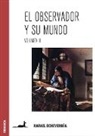 Rafael Echeverría - El Observador Y Su Mundo. Volumen II