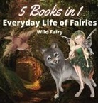 Wild Fairy - Everyday Life of Fairies