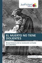 Adonaí Fierro Cortés - EL MUERTO NO TIENE DOLIENTES