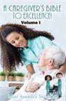 Miss Asondra StarN'air - A Caregiver's Bible to Excellence! Volume I