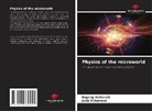 Julia Klibanova, Evgeny Vrzhasch - Physics of the microworld